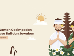 143 Contoh Cecimpedan Bahasa Bali dan Jawaban