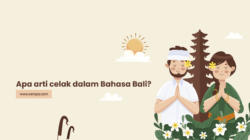 Apa arti celak dalam Bahasa Bali?