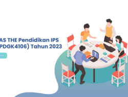 Soal UAS THE Pendidikan IPS di SD (PDGK4106) Tahun 2023